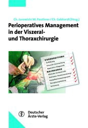 Perioperatives Management in der Viszeral- und Thoraxchirurgie - Christoph Gebhardt, Michael Pauthner, Christian Jurowich