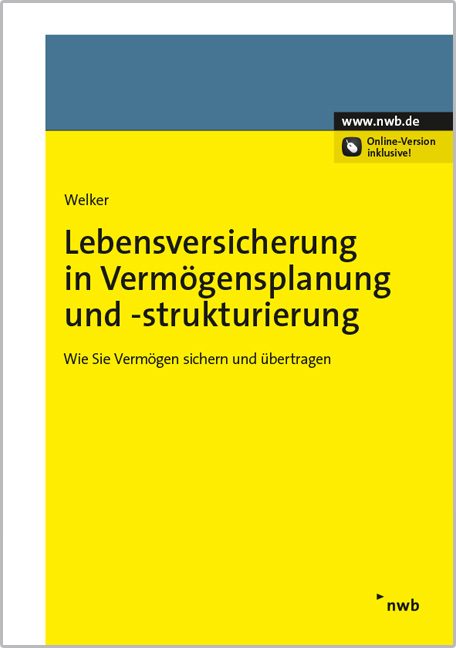 Lebensversicherung in Vermögensplanung und -strukturierung - Daniel Welker