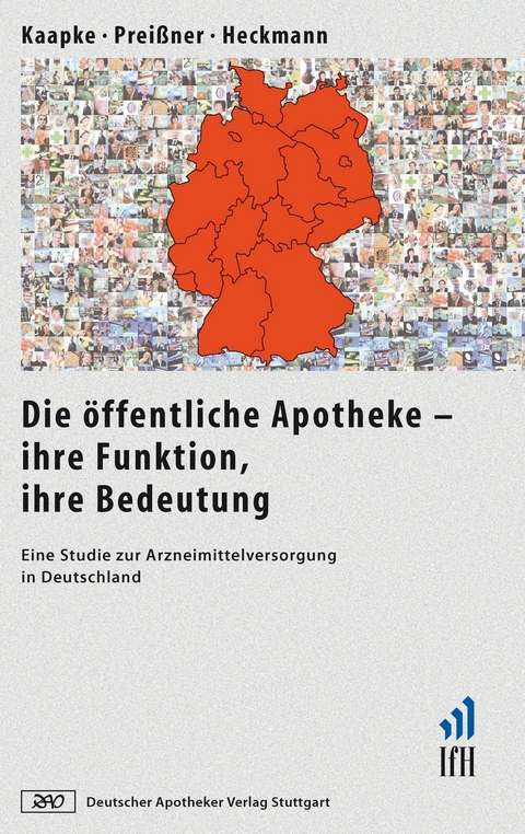 Die öffentliche Apotheke - ihre Funktion, ihre Bedeutung - Andreas Kaapke, Markus Preißner, Sabrina Heckmann