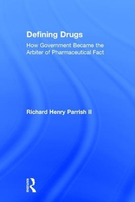 Defining Drugs - Richard Henry Parrish II