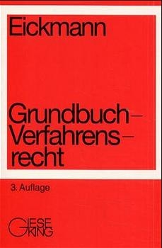 Grundbuchverfahrensrecht - Dieter Eickmann