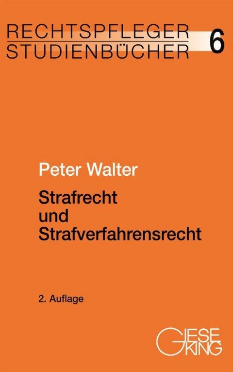 Strafrecht und Strafverfahrensrecht - Peter Walter