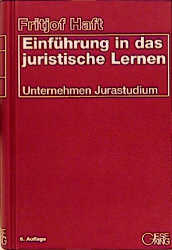 Einführung in das juristische Lernen - Fritjof Haft