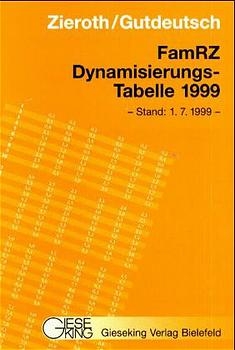 FamRZ Dynamisierungs-Tabelle 1999 - Detlef Zieroth, Werner Gutdeutsch