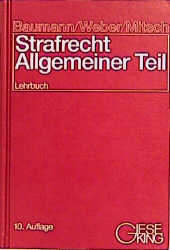 Strafrecht, Allgemeiner Teil - Ulrich Weber, Wolfgang Mitsch