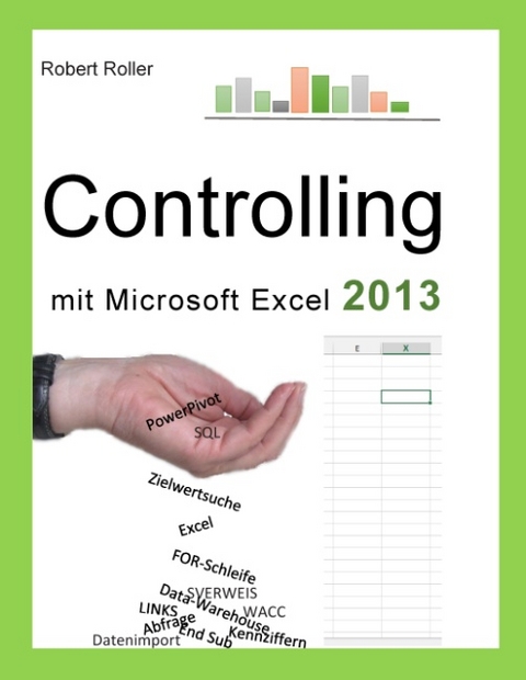 Controlling mit Excel 2013 - Robert Roller