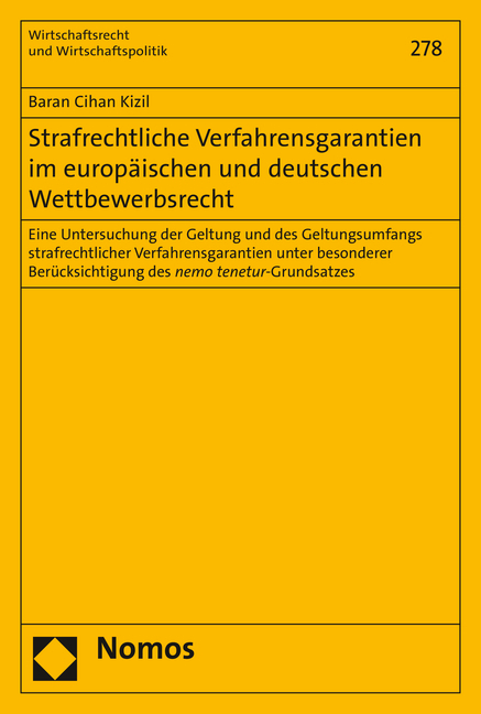 Strafrechtliche Verfahrensgarantien im europäischen und deutschen Wettbewerbsrecht - Baran Cihan Kizil