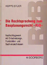 Die Rechtsprechung zum Bauplanungsrecht - RzB - Werner Hoppe, Bernhard Stüer