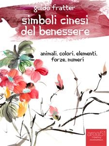 Simboli cinesi del benessere - Guido Fratter