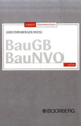 Baugesetzbuch (BauGB), Baunutzungsverordnung (BauNVG), Kommentar, m. CD-ROM - Henning Jäde, Franz Dirnberger, Josef Weiß