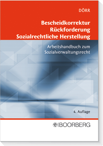 Bescheidkorrektur - Rückforderung - Sozialrechtliche Herstellung - Gernot Dörr