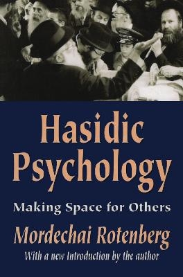 Hasidic Psychology - Mordechai Rotenberg