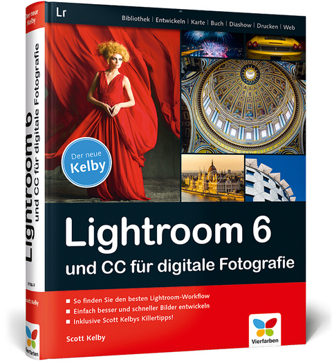 Lightroom 6 und CC für digitale Fotografie - Scott Kelby