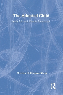 The Adopted Child - Christa Hoffmann-Riem