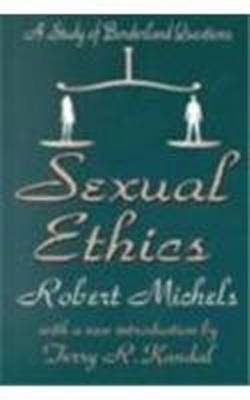 Sexual Ethics - Robert Michels