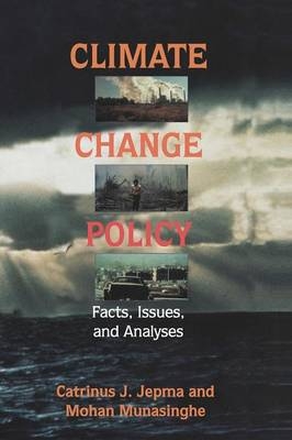 Climate Change Policy - Catrinus J. Jepma, Mohan Munasinghe