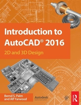 Introduction to AutoCAD 2016 - Bernd S. Palm, Alf Yarwood