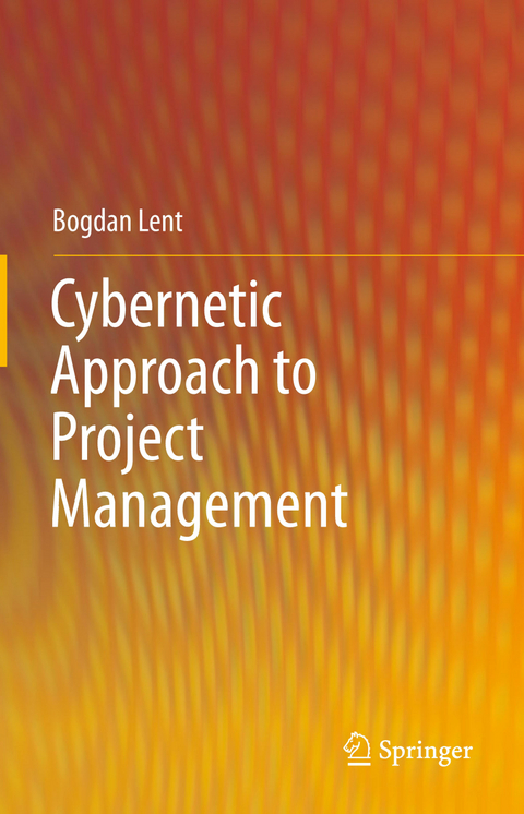 Cybernetic Approach to Project Management - Bogdan Lent