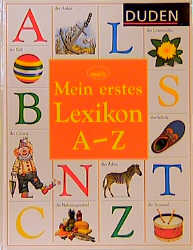 Duden - Mein erstes Lexikon A - Z