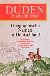 Duden - Geographische Namen in Deutschland - Dieter Berger