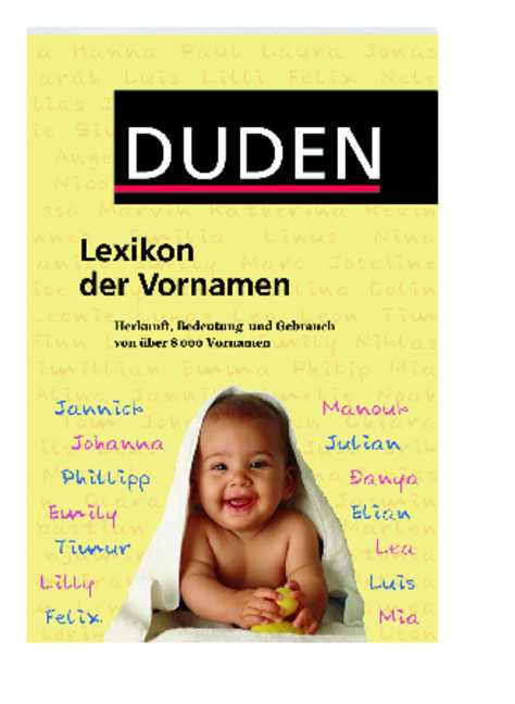 Duden - Lexikon der Vornamen - Rosa und Volker Kohlheim