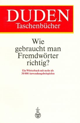 Wie gebraucht man Fremdwörter richtig? - Karl H Ahlheim