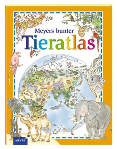 Meyers bunter Tieratlas