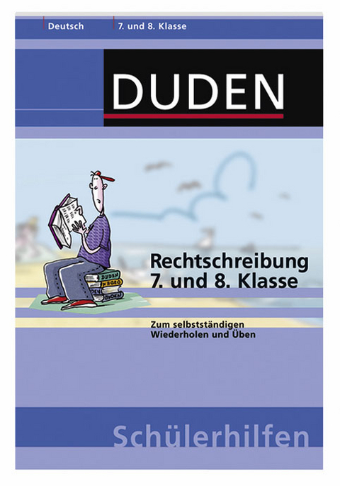 Rechtschreibung 7. und 8. Klasse - Dieter Anzlinger, Harald Gesell, Joachim Kriebel