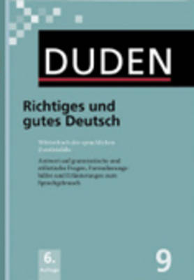 Der Duden in 12 Bänden. Das Standardwerk zur deutschen Sprache / Richtiges und gutes Deutsch - Peter Prof. Eisenberg