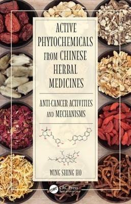 Active Phytochemicals from Chinese Herbal Medicines - Wing Shing Ho