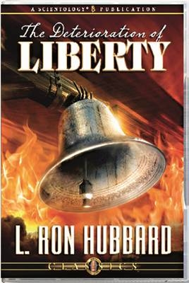 The Deterioration of Liberty - L. Ron Hubbard