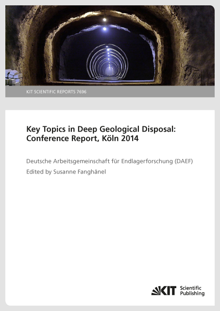 Key Topics in Deep Geological Disposal : Conference Report (KIT Scientific Reports ; 7696) - 