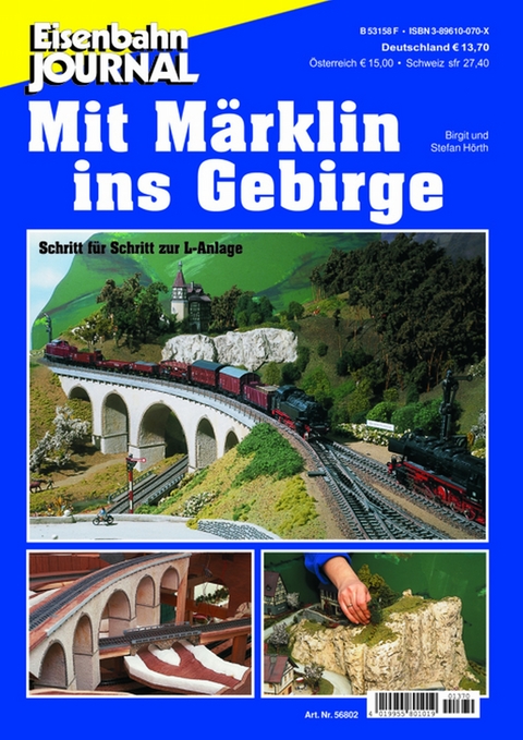 Mit Märklin ins Gebirge - Birgit Hörth, Stefan Hörth