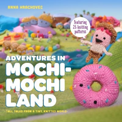 Adventures in Mochimochi Land - A Hrachovec