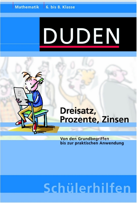 Dreisatz, Prozente, Zinsen