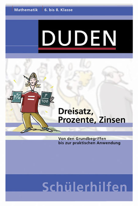 Dreisatz, Prozente, Zinsen