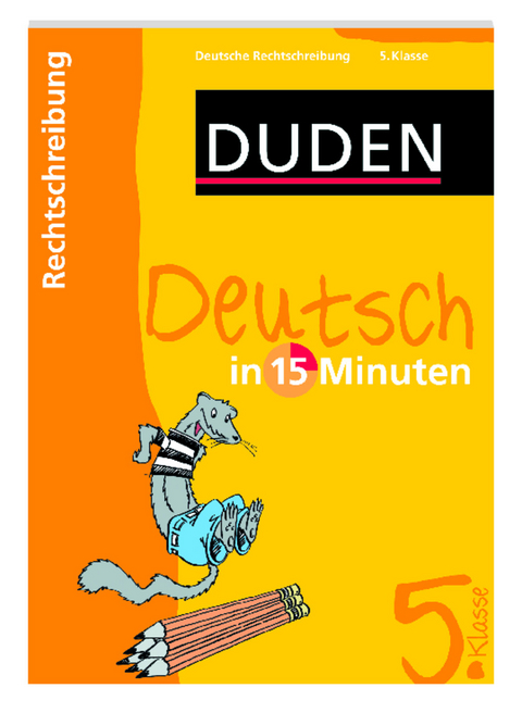 Duden - Deutsch in 15 Minuten - Rechtschreibung 5. Klasse