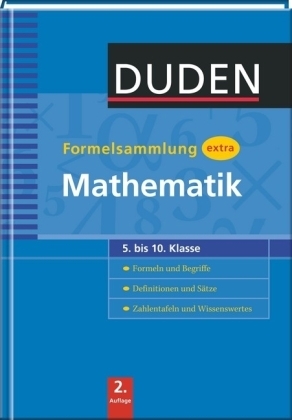 Duden - Formelsammlung extra - Mathematik - Dr. Bahro  Uwe, Dr. Engelmann  Lutz, Dr. Huster  Sonja, Dr. Kahlenberg  Astrid, Rolf Langenhan, Dr. Liesenberg  Günter, Prof. Dr. habil. Meyer  Lothar, Dr. Schmidt  Gerd-Dietrich