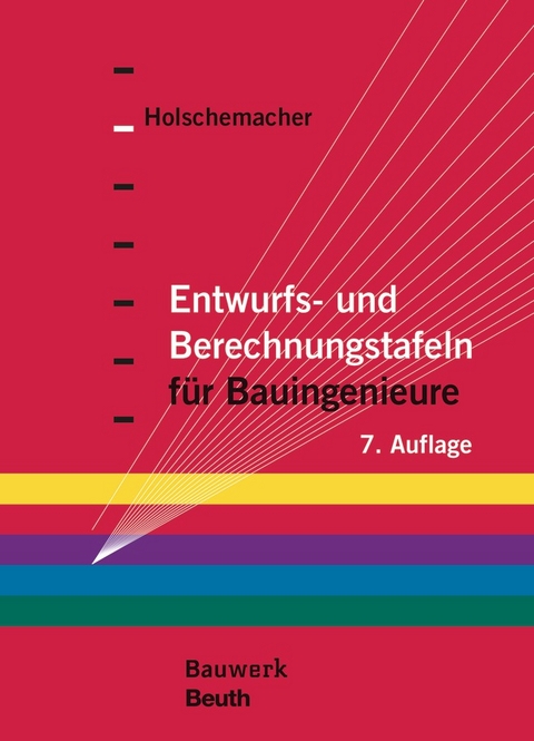 Entwurfs- und Berechnungstafeln für Bauingenieure - 