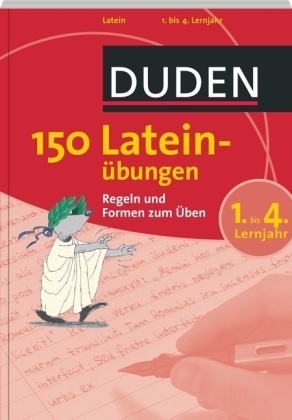 150 Lateinübungen 1. bis 4. Lernjahr