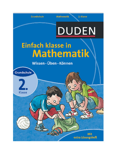 Duden - Einfach klasse in Mathematik, 2. Klasse - Ute Müller-Wolfangel, Beate Schreiber