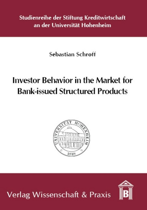 Investor Behavior in the Market for Bank-issued Structured Products. - Sebastian Schroff