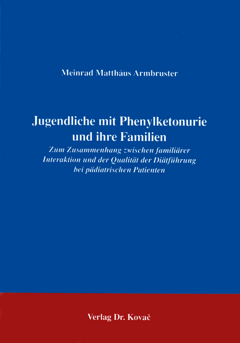 Jugendliche mit Phenylketonurie und ihre Familien - Meinrad M Armbruster