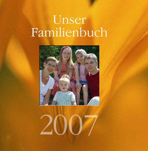 Unser Familienbuch 2007 - 