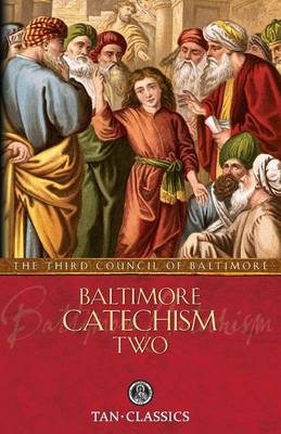 Baltimore Catechism Two -  The Third Council of Baltimore