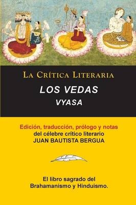 Los Vedas, Vyasa, Colección La Crítica Literaria por el célebre crítico literario Juan Bautista Bergua, Ediciones Ibéricas - Vyasa Viasa