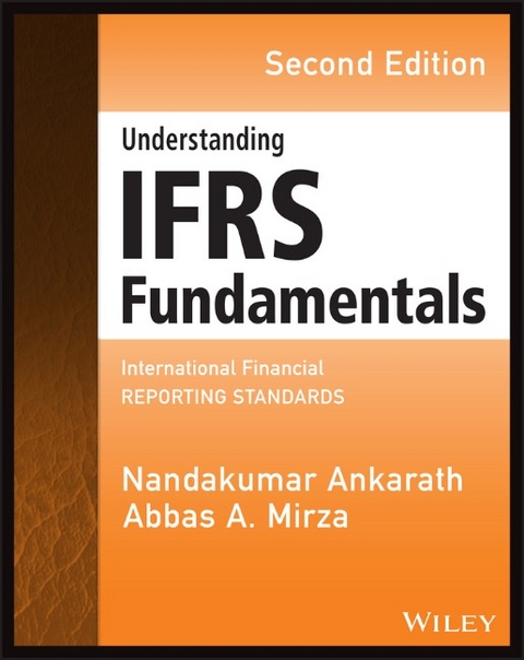 Understanding IFRS Fundamentals - Abbas A. Mirza, Nandakumar Ankarath