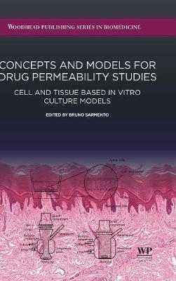 Concepts and Models for Drug Permeability Studies - Bruno Sarmento