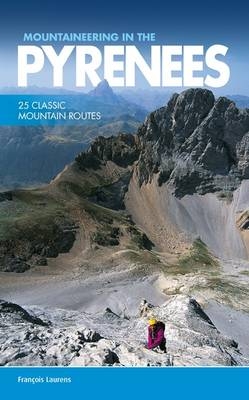 Mountaineering in the Pyrenees - Francois Laurens