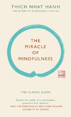 The Miracle of Mindfulness (Gift edition) - Thich Nhat Hanh